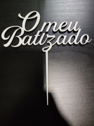 Topper Bolo O Meu Batizado MDF